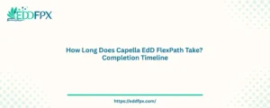 How Long Does Capella EDD FlexPath Take to Complete?