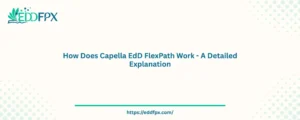 How Does Capella EDD FlexPath Work?