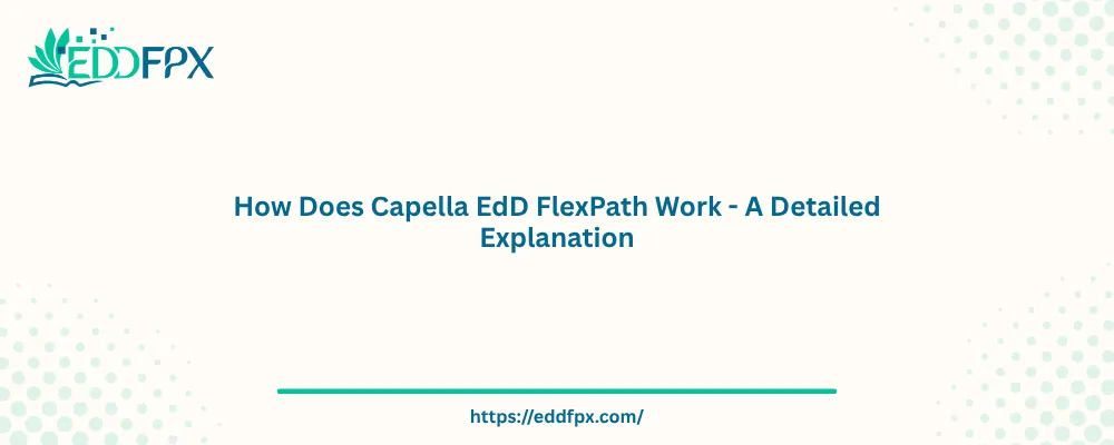How Does Capella EDD FlexPath Work?