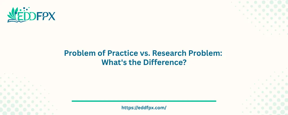Problem of Practice vs. Research Problem
