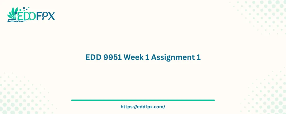 EDD 9951 Week 1 Assignment 1